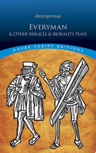 Everyman, and other miracle and morality plays
