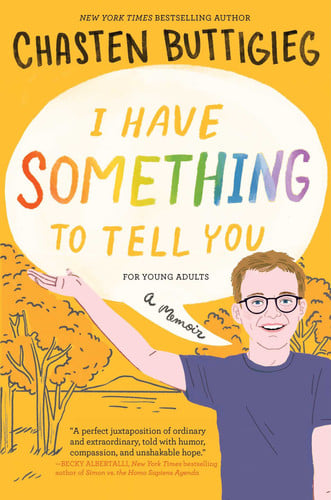I have something to tell you: for young adults : a memoir