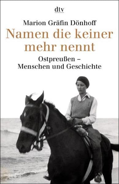 Namen die keiner mehr nennt. Ostpreußen. Menschen und Geschichte. ( sachbuch).