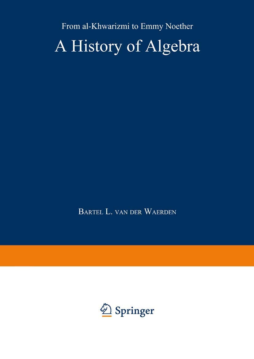 A History of Algebra: From al-Khwārizmī to Emmy Noether