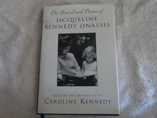 The best-loved poems of Jacqueline Kennedy Onassis