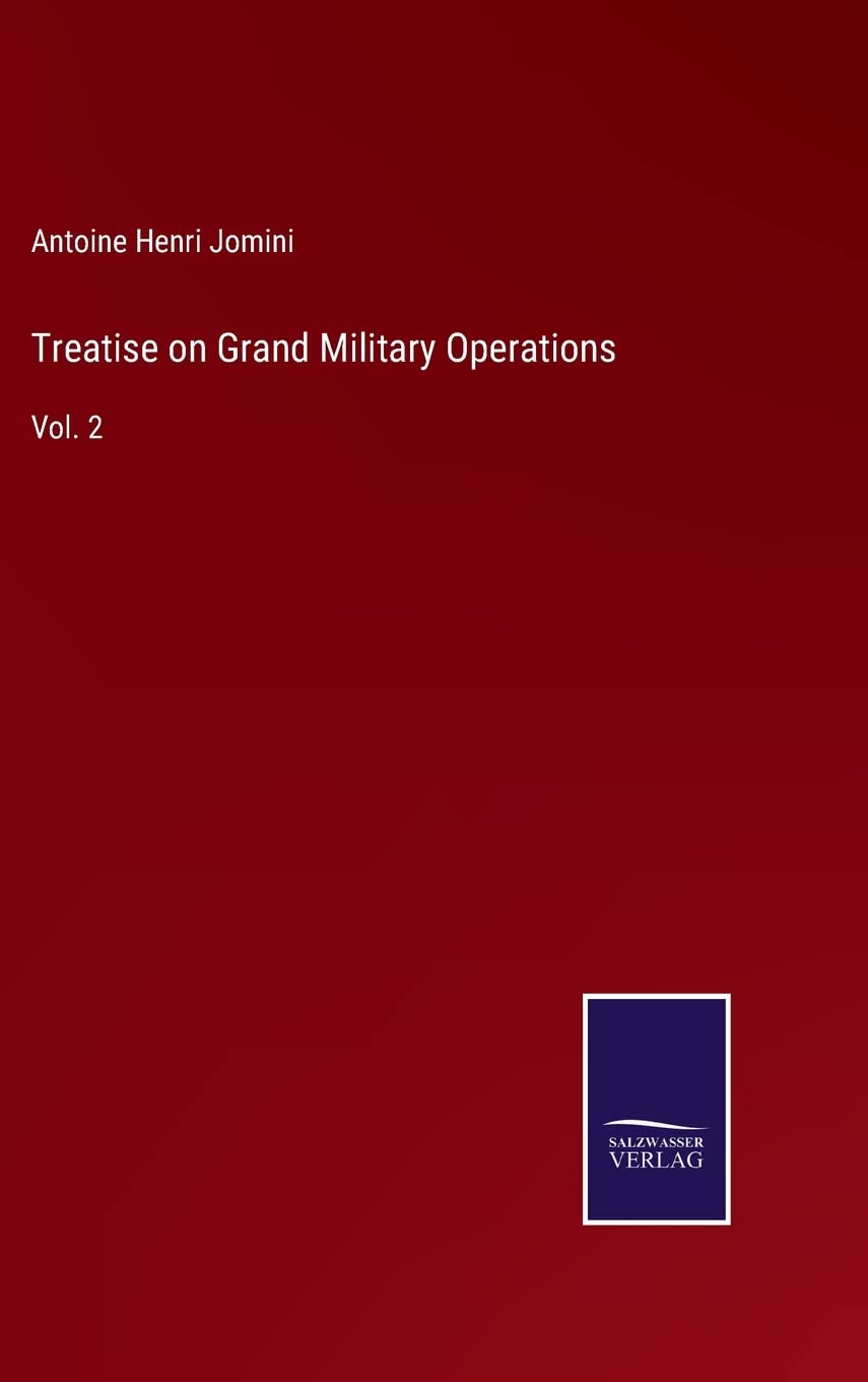 Treatise on Grand Military Operations: Vol. 2