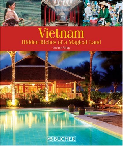 Vietnam: Hidden Riches of a Magical Land - 7143
