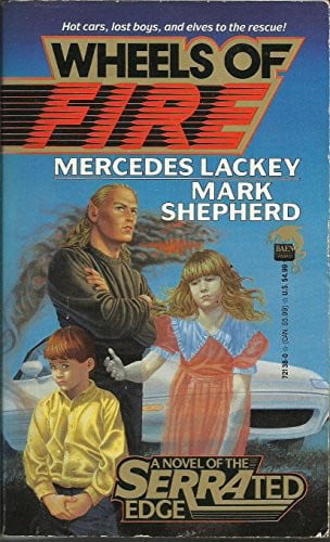 Wheels of fire: a novel of the SERRAted Edge