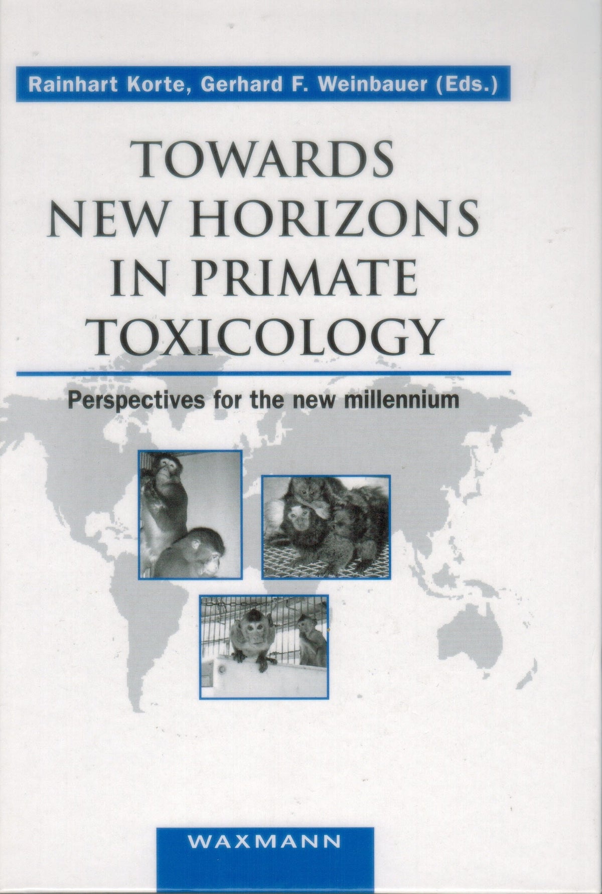 TOWARDS A NEW HORIZON IN PRIMATE TOXICOLOGY: Perspectives for the new millenium
