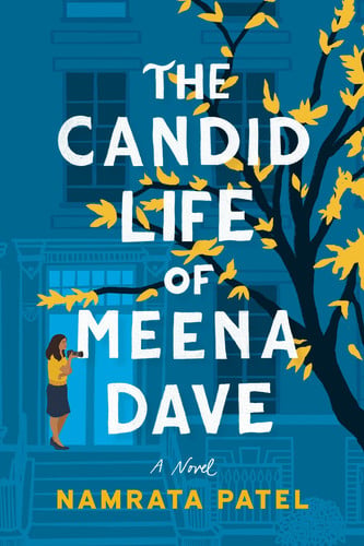 The candid life of Meena Dave: a novel