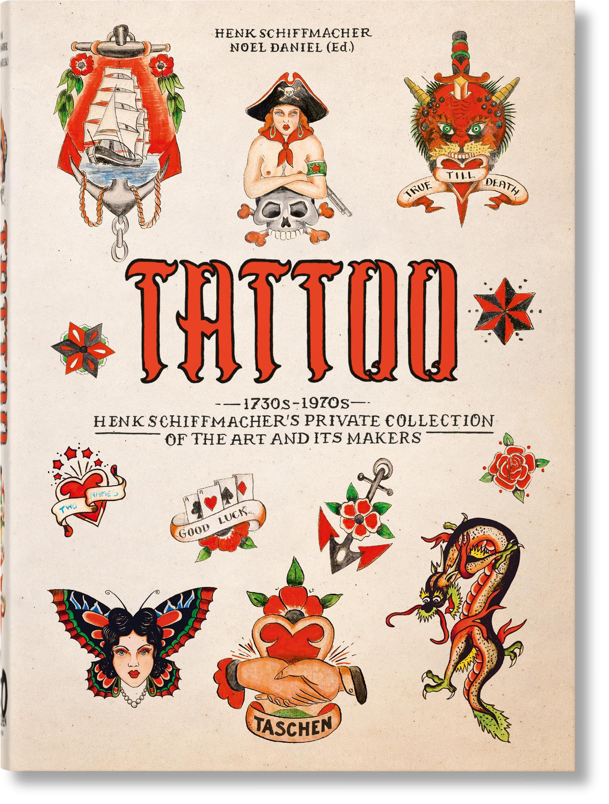 TATTOO. Henk Schiffmacher’s Private Collection. 45th Ed. (45th Edition) (Multilingual Edition)