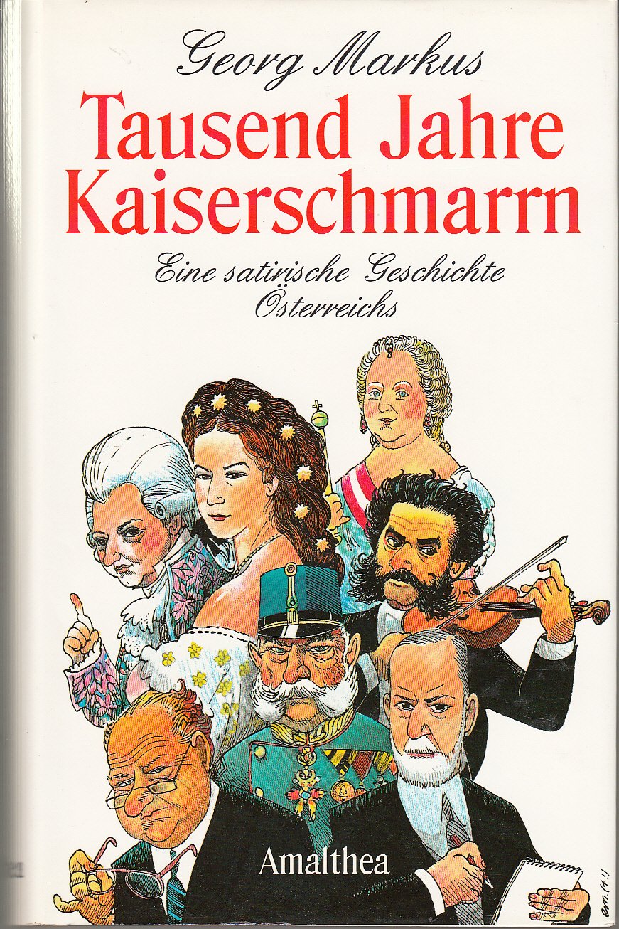 Tausend Jahre Kaiserschmarrn: Eine satirische Geschichte Österreichs - 6277
