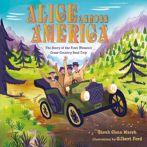 Alice Across America The Story of the First Women's Cross-Country Road Trip