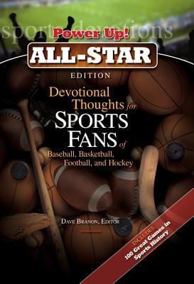 Power Up! All-Star Edition Devotional Thoughts for Sports Fans of Baseball, Basketball, Football, and Hockey
