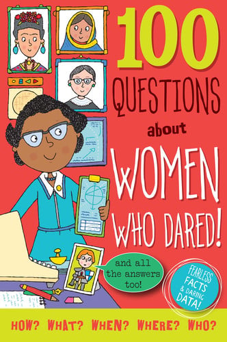 100 Questions about Women Who Dared