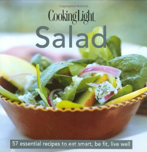 Cooking Light Cook's Essential Recipe Collection: Salad 57 essential recipes to eat smart, be fit, live well