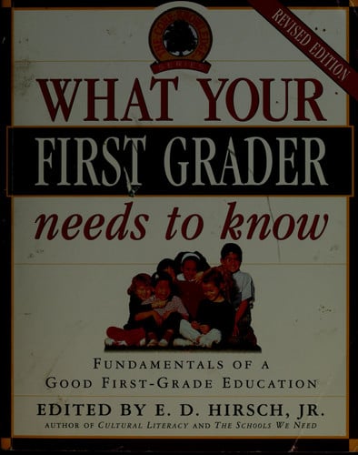What Your First Grader Needs to Know Fundamentals of a Good First-grade Education