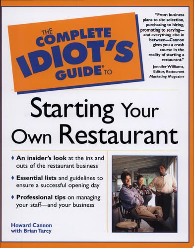 The complete idiot's guide to starting your own restaurant