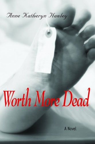 Worth More Dead A Novel