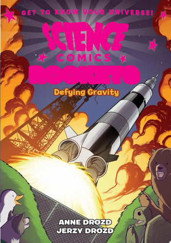 Science Comics: Rockets Defying Gravity