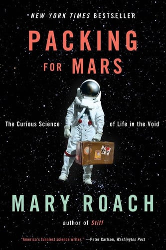Packing for Mars: the curious science of life in the void