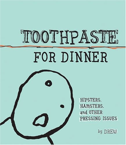 Toothpaste for Dinner