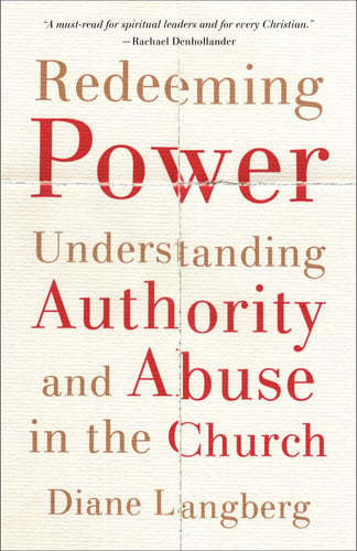 Redeeming Power Understanding Authority and Abuse in the Church