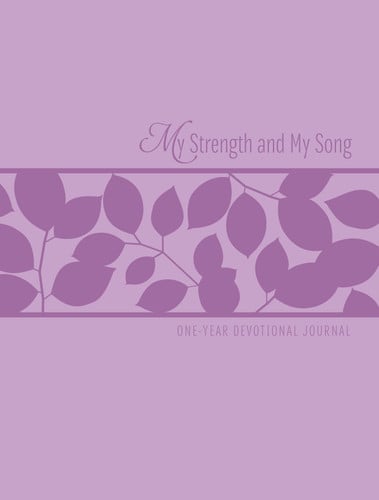 My Strength and My Song One-Year Devotional Journal