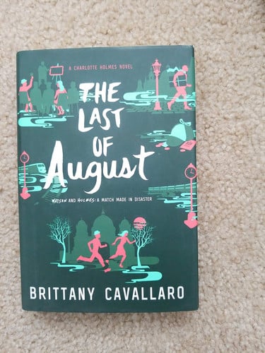 The last of August: a Charlotte Holmes novel