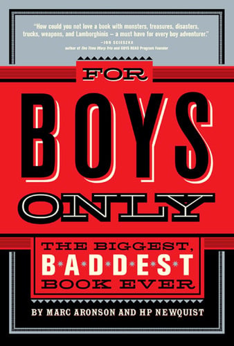 For boys only: the biggest, baddest book ever