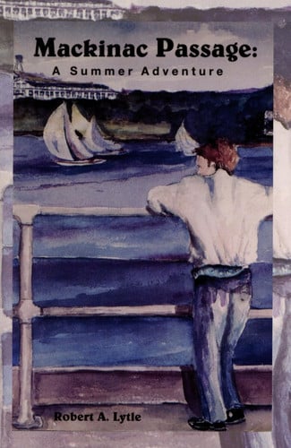Mackinac passage: a summer adventure