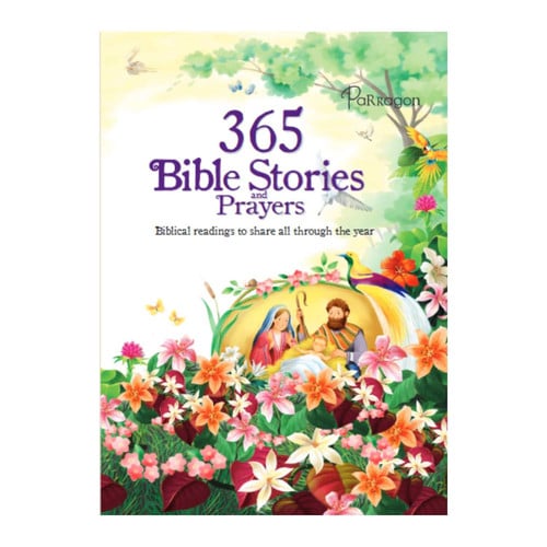 365 Bible Stories and Prayers Biblical Readings to Share All Through the Year