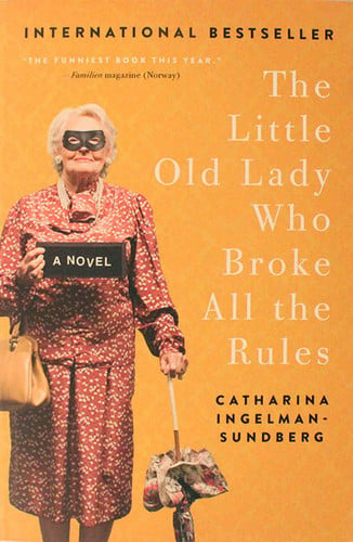The little old lady who broke all the rules: a novel