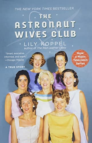 The Astronaut Wives Club A True Story