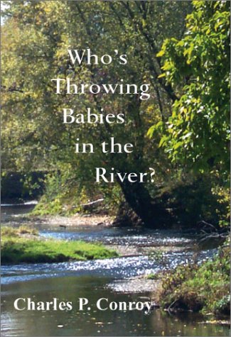 Who's Throwing Babies in the River?