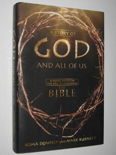 A story of God and all of us: a novel based on the epic tv miniseries The Bible