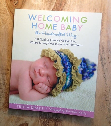 Welcoming home baby: the handcrafted way : 20 quick & creative knitted hats, wraps, & cozy cocoons for your newborn