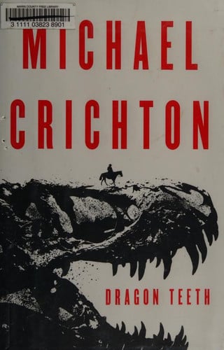 Dragon teeth: a novel
