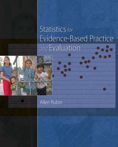Statistics for evidence-based practice and evaluation