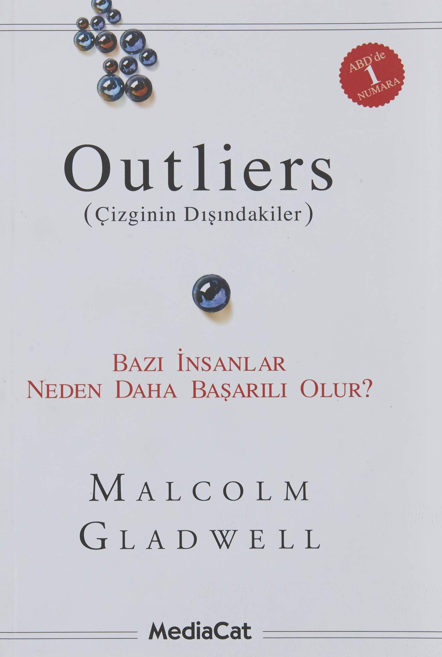 Outliers - Çizginin Dışındakiler: Bazı İnsanlar Neden Daha Başarılı Olur? (Turkish Edition)