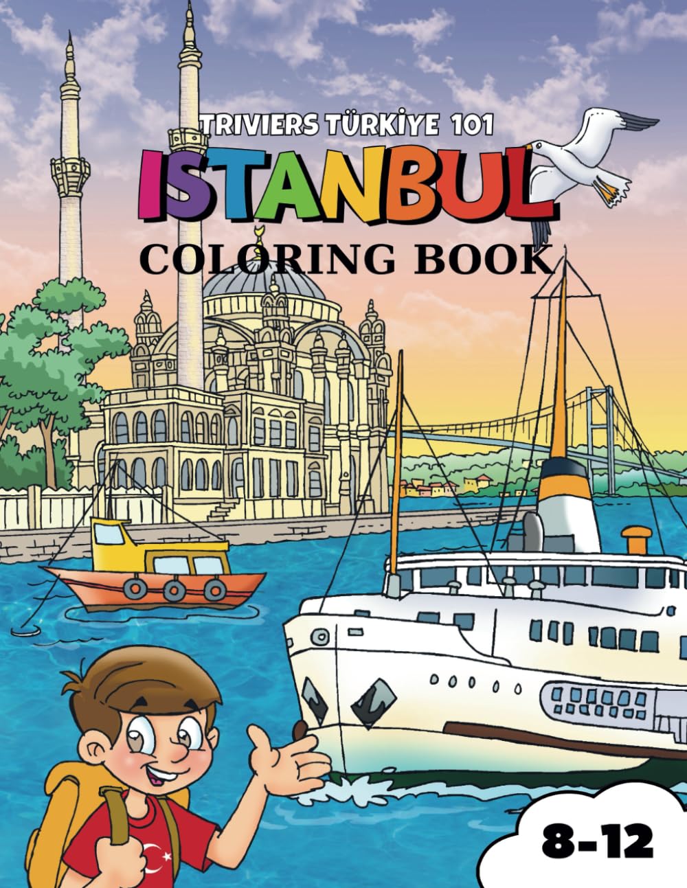 Triviers Türkiye 101 Istanbul Coloring Book: 25 Most Touristic and Historical Places You Should See in Istanbul
