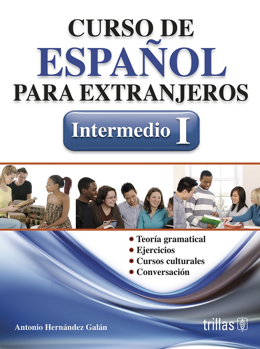 Curso de español para extranjeros / Spanish for Foreigners: Intermedio 1 / Intermediate (Spanish Edition)