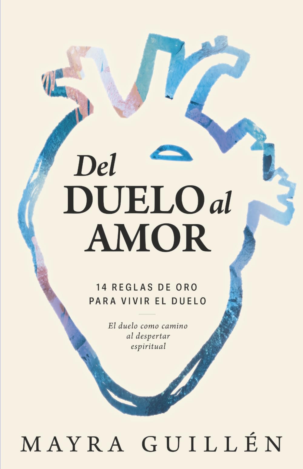 Del duelo al amor: El duelo como camino al despertar espiritual (Spanish Edition)