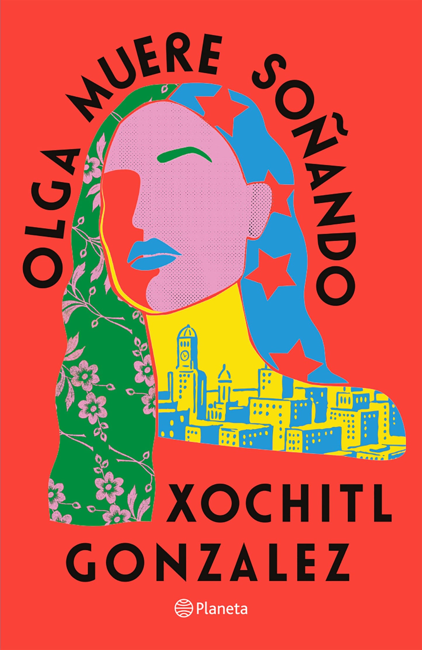 Olga muere soñando (Novela) / Olga Dies Dreaming (A Novel) (Spanish Edition)
