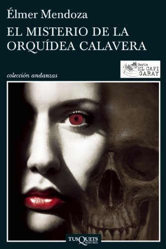 El misterio de la orquídea Calavera (El Capi Garay) (Spanish Edition)