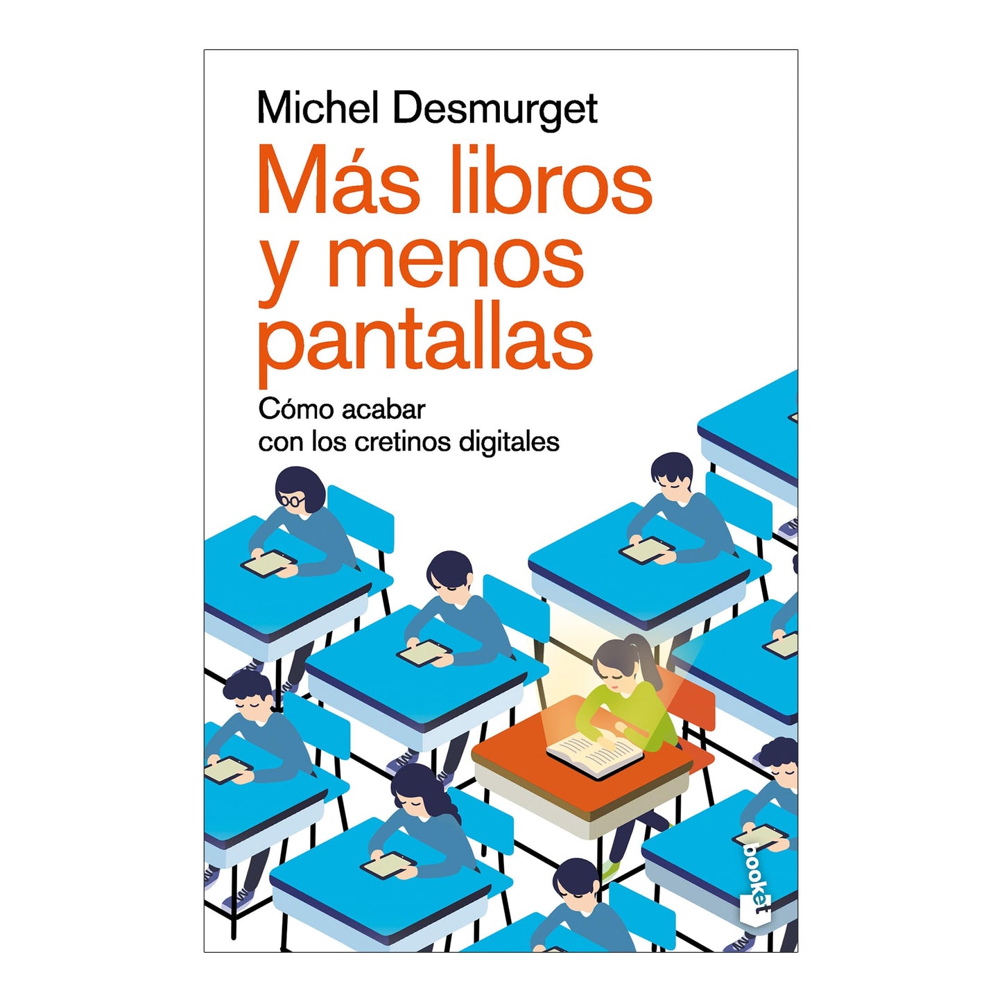 Más libros y menos pantallas: Cómo acabar con los cretinos digitales / Make Them Read! (Spanish Edition)