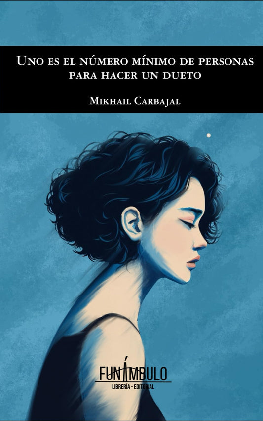 Uno es el número mínimo de personas para hacer un dueto (Spanish Edition)