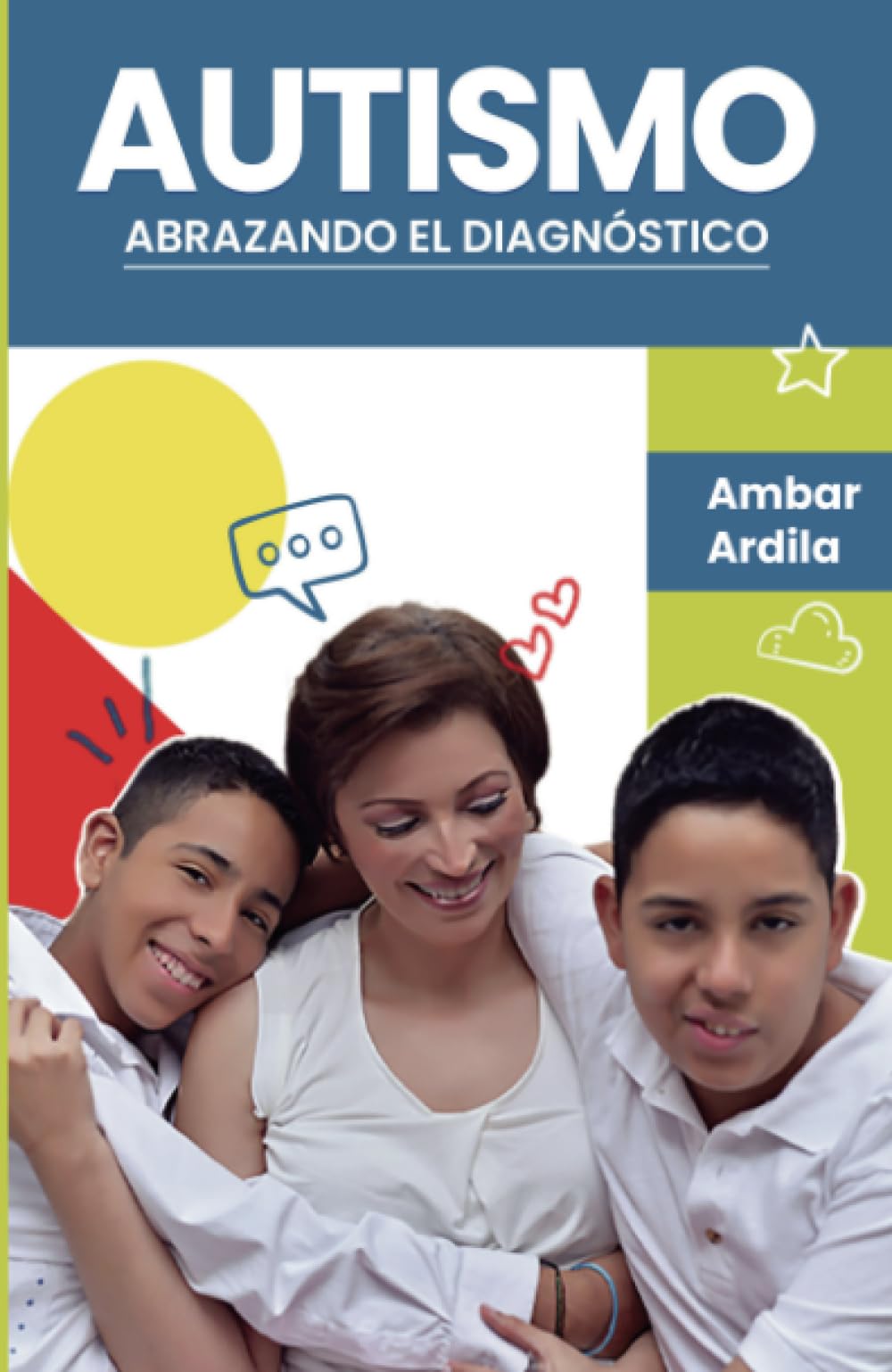 Autismo, abrazando el diagnóstico (Spanish Edition)