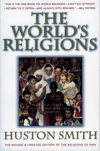 The world's religions: our great wisdom traditions
