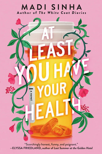 At least you have your health