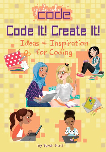 Code It! Create It! Ideas & Inspiration for Coding