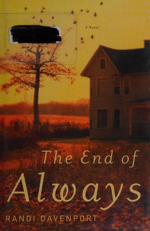 The end of always: a novel