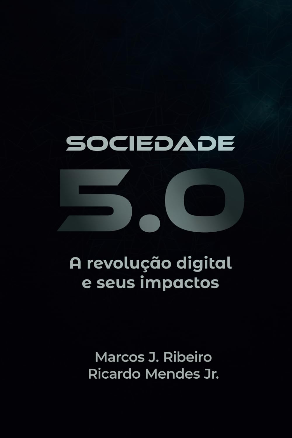 Sociedade 5.0: A revolução digital e seus impactos (Portuguese Edition)