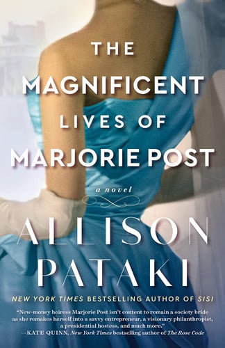 The magnificent lives of Marjorie Post: a novel